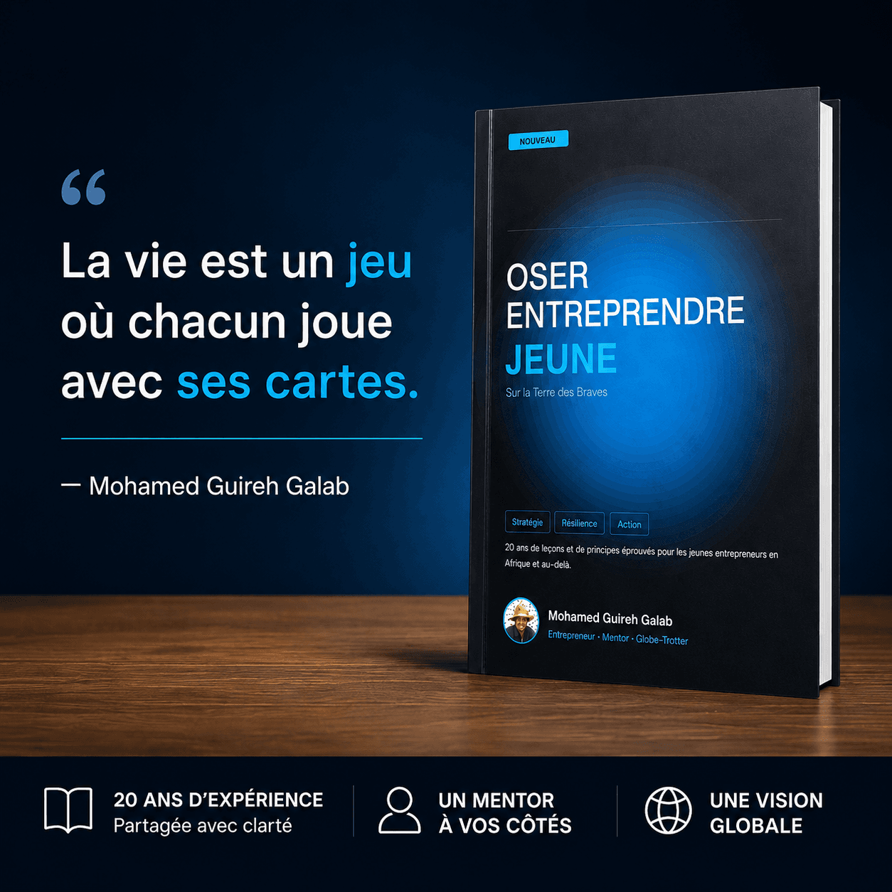 Citation de Mohamed Guireh Galab : la vie est un jeu où chacun joue avec ses cartes